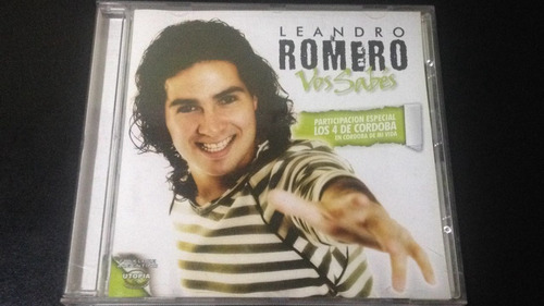 Leandro Romero Con Los 4 De Cordoba - Vos Sabes -  Cd Nuevo 