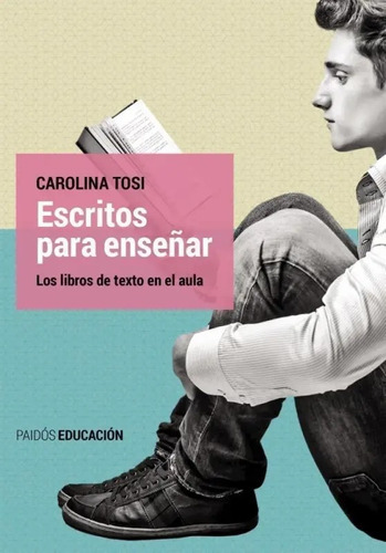 Escritos Para Enseñar - Carolina Tosi - Libro Nuevo