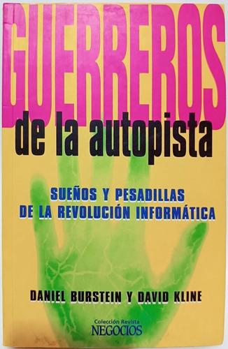 Guerreros De La Autopista Revolución Informática Daniel Burs