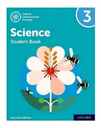 Oxford International Primary Science Second Edition Student Book 3, De Roberts, Deborah. Editorial Oxford Univ Pr, Tapa Blanda En Inglés