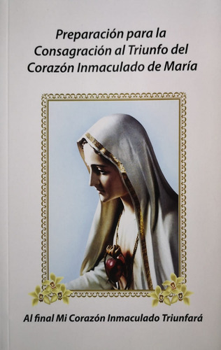 Preparación Para La Consagración Al Triunfo De María