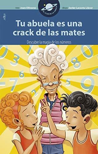 Tu Abuela Es Una Crack De Las Mates, De Joan Olivares. Editorial Algar Editorial, Tapa Blanda En Español