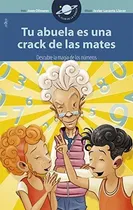Comprar Tu Abuela Es Una Crack De Las Mates, De Joan Olivares. Editorial Algar Editorial, Tapa Blanda En Español