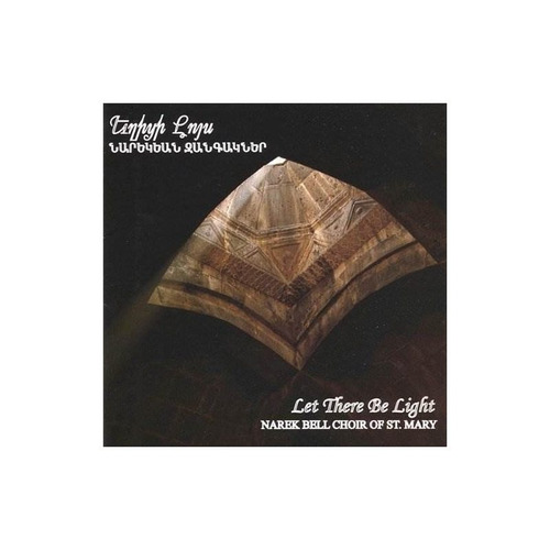 Narek Bell Choir Of St. Mary Let There Be Light Usa Cd
