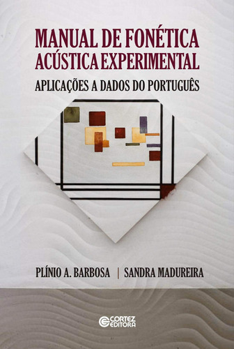 Libro Manual De Fonética Acústica Experimental: Aplicaçõ