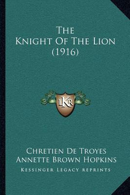 Libro The Knight Of The Lion (1916) - Chretien De Troyes
