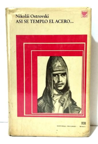Nikolai Ostrovski - Asi Se Templo El Acero 1973 Ed. Progreso