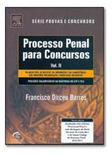 PROCESSO PENAL PARA CONCURSOS - VOL. II, de Jose Aristodemo Pinotti. Editora CAMPUS - GRUPO ELSEVIER, capa mole em português