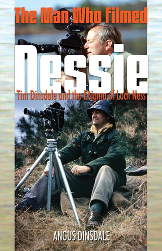 Libro: Libro: The Man Who Filmed Nessie: Tim Dinsdale And