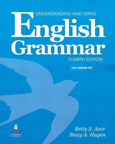 Understanding And Using, English Grammar, Fourth Edition