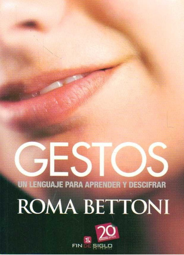 Gestos, De Roma Bettoni., Vol. No. Editorial Fin De Siglo, Tapa Blanda En Español, 2015
