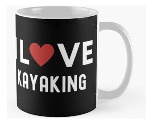 Taza Me Encanta El Kayak Calidad Premium