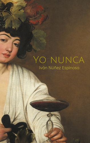 Yo Nunca - Núñez Espinosa, Iván  - * 