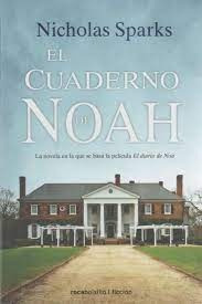 El Cuaderno De Noah * - Nicholas Sparks