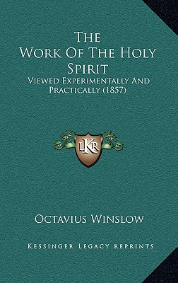 Libro The Work Of The Holy Spirit: Viewed Experimentally ...
