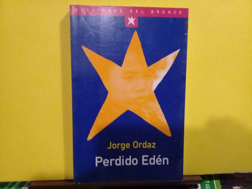 Perdido Eden - Jorge Ordaz - Edic Del Bronce - Edicion 1998
