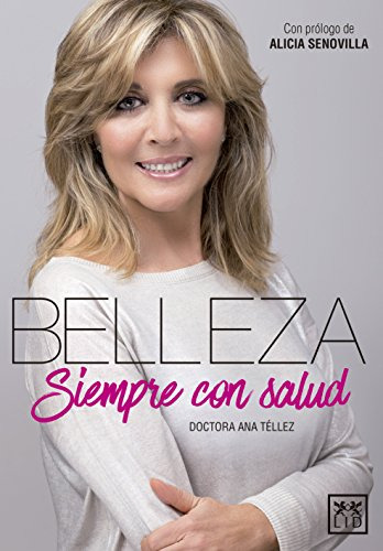 Libro Belleza Siempre Son Salud De Tellez Delgado Ana Lid Ed