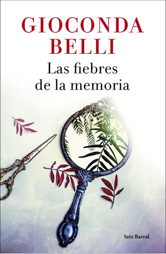 Las Fiebres De La Memoria De Gioconda Belli- Seix Barral