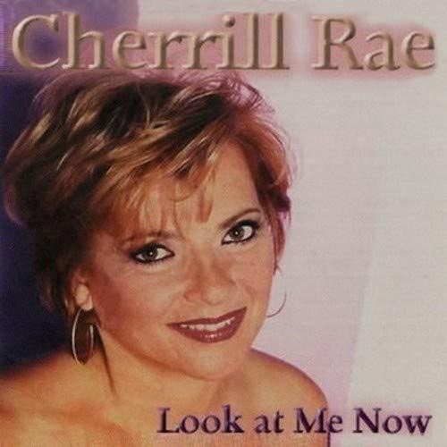 Cd Look At Me Now - Cherill Rae