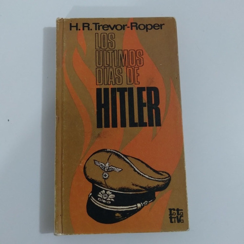 Los Últimos Días De Hitler. H. R. Trevor-roper