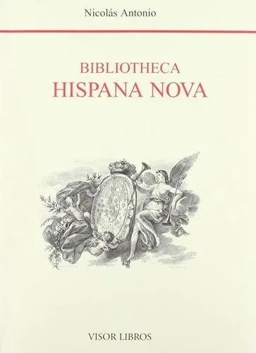 comprar Bibliotheca Hispana Nova T.iii Y Iv, De Antonio Nicolas. Editorial Visor, Tapa Blanda En Español, 1900