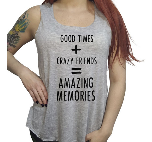 Musculosa Acampanada Frase Good Times And Friends Amazing Me