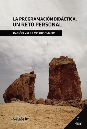 La Programación Didáctica. Un Reto Personal, De Ramón Valls Corrochano. Editorial Universo De Letras, Tapa Blanda, Edición 1era Edición En Español