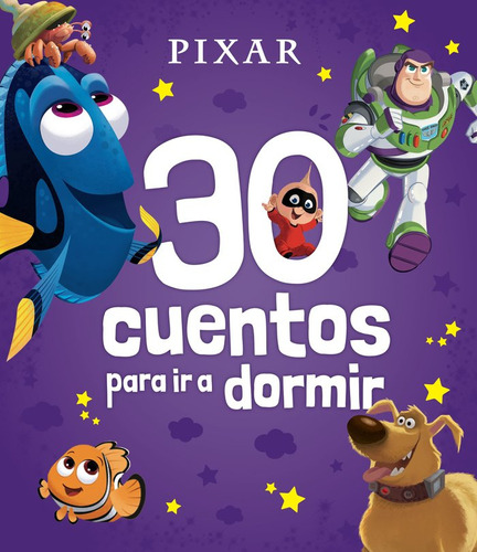 Libro Pixar. 30 Cuentos Para Ir A Dormir - Disney