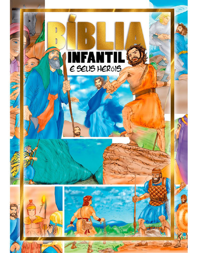 Bíblia Infantil e seus heróis - Capa brochura impressa, de Fonseca, Marcelo. Geo-Gráfica e Editora Ltda, capa mole em português, 2017