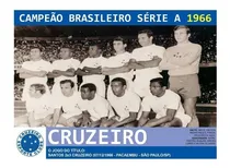 Comprar Quadro 20x30 Cu002F Moldura: Cruzeiro Campeão Brasileiro - 1966