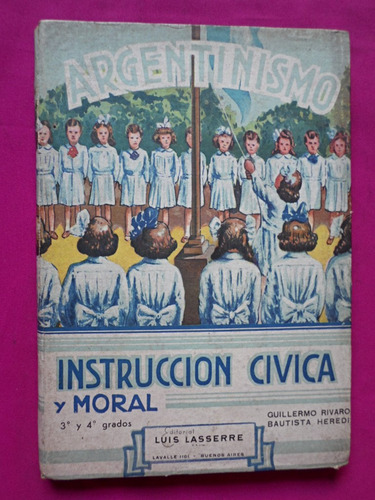 Argentinismo Instrucción Cívica Y Moral - G. Rivarol Heredi