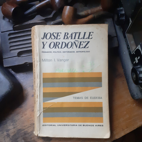 José Batlle Y Ordoñez-pensador, Político, Historiador/vanger