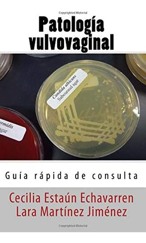 Libro: Patología Vulvovaginal: Guía Rápida De Consulta (span