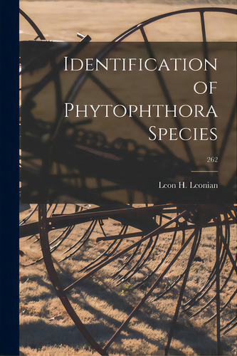 Identification Of Phytophthora Species; 262, De Leonian, Leon H. (leon Hatchig) 1888. Editorial Hassell Street Pr, Tapa Blanda En Inglés