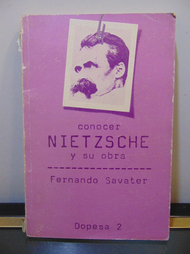 Adp Conocer Nietzsche Y Su Obra F. Savater / Ed Dopesa 1977