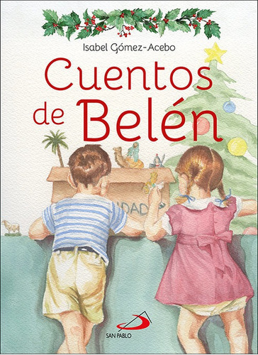 CUENTOS DE BELEN, de GOMEZ-ACEBO DUQUE DE ESTRADA, ISABEL. Editorial SAN PABLO, tapa blanda en español