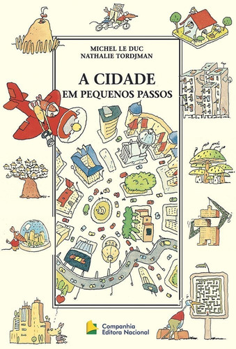 A Cidade Em Pequenos Passos, De Nathalie Tordjman Michel Le Duc. Companhia Editora Nacional Em Português