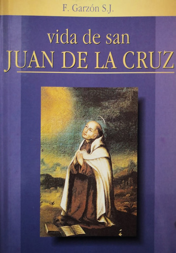 Vida De San Juan De La Cruz