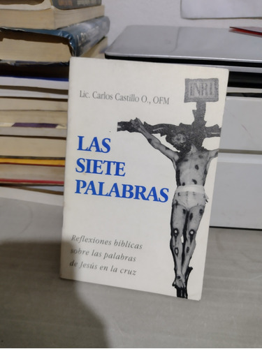 Las Siete Palabras Lic Carlos Castillo O Rp103