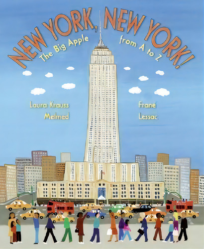 New York, New York! : The Big Apple From A To Z, De Laura Krauss Melmed. Editorial Harpercollins, Tapa Blanda En Inglés