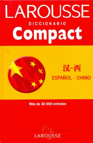 Diccionario Compact Esp-chino/chino-esp.  - Larousse