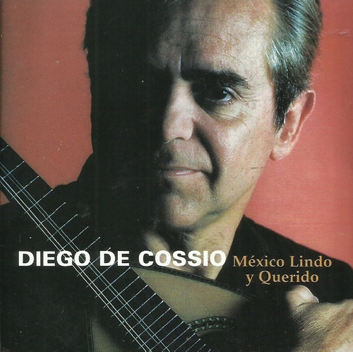 Diego De Cossio México Lindo Y Querido | Cd Música