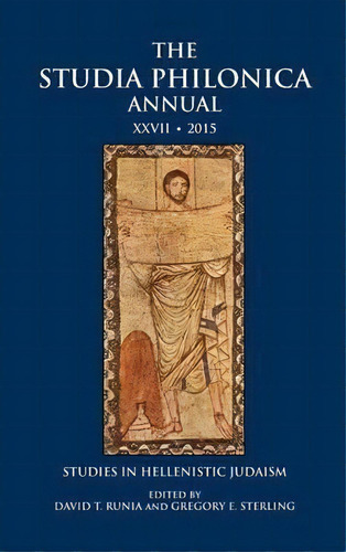 The Studia Philonica Annual Xxvii, 2015, De David T Runia. Editorial Sbl Press, Tapa Dura En Inglés