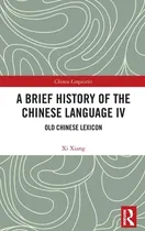 Comprar Libro A Brief History Of The Chinese Language Iv: Old Chi...