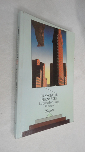 La Ciudad Sin Laura - El Buque De Francisco Bernardez Losada