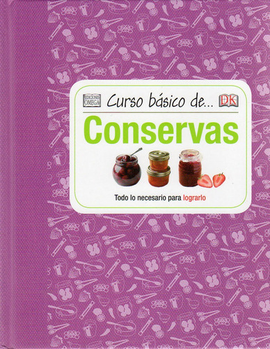 Curso Basico De... Conservas, De Kindersley, Dorling. Editorial Omega, Tapa Dura En Español