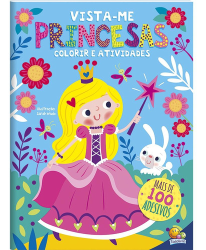 Vista-me! Princesas, de North Parade Publishing. Editora Todolivro Distribuidora Ltda., capa mole em português, 2022