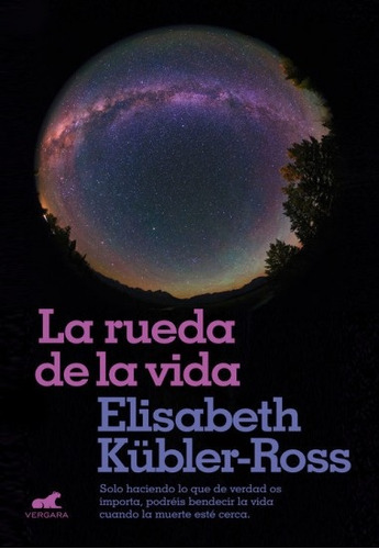 La Rueda De La Vida.. - Elisabeth Kubler-ross