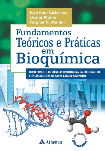 Fundamentos teóricos e práticas em bioquímica, de Gajardo, José Raul Cisternas. Editora Atheneu Ltda, capa mole em português, 2011