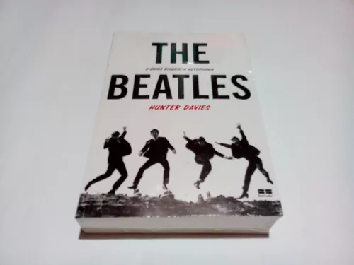  The Beatles - A Unica Biografia Autorizada (Em Portugues do  Brasil): 9788576847540: Hunter Davies, Elisa Christophe: Books